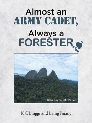 cover image of Almost an Army Cadet, Always a Forester